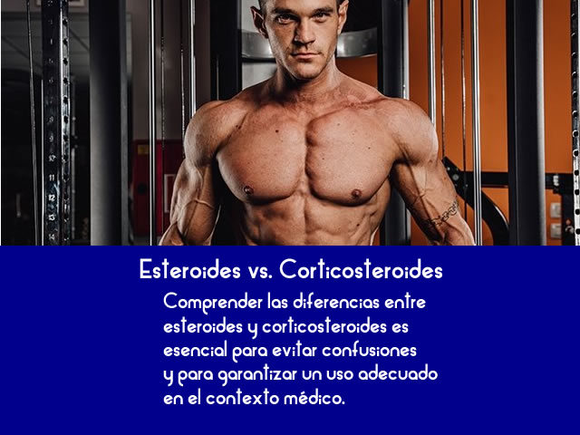 diferencias entre esteroides y corticosteroides
