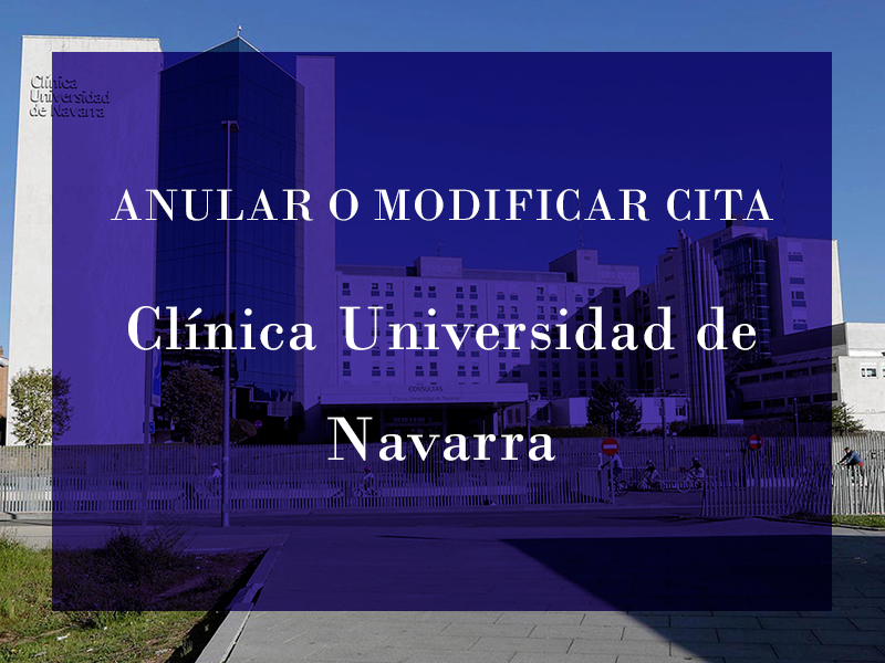 Anular o modificar Cita Previa Clínica Universidad de Navarra